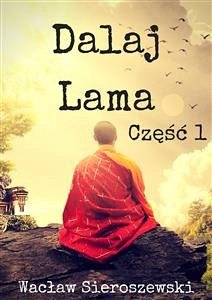 Dalaj-Lama. Część 1 (eBook, ePUB) - Sieroszewski, Wacław