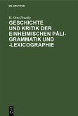 Geschichte und Kritik der einheimischen Pali-Grammatik und -Lexicographie (eBook, PDF)