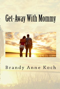 Get Away With Mommy: Taboo Erotica (eBook, ePUB) - Anne Koch, Brandy