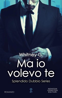 Ma io volevo te (eBook, ePUB) - G., Whitney