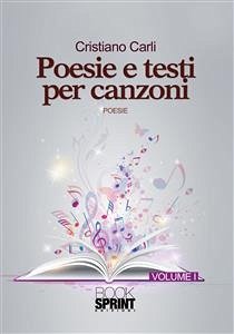 Poesie e testi per canzoni (eBook, ePUB) - Carli, Cristiano