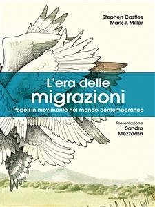 L’era delle migrazioni (eBook, ePUB) - Castles, Stephen; J. Miller, Mark