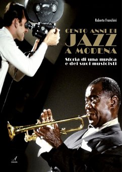 Cento anni di Jazz a Modena (eBook, PDF) - Franchini, Roberto