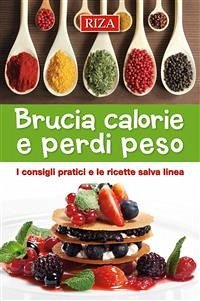 Brucia calorie e perdipeso (eBook, ePUB) - Fiorella Coccolo, Maria