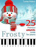 Frosty 25 Famous Christmas Songs for Piano (eBook, ePUB)