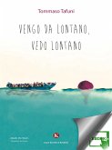 Vengo da lontano, vedo lontano (eBook, ePUB)