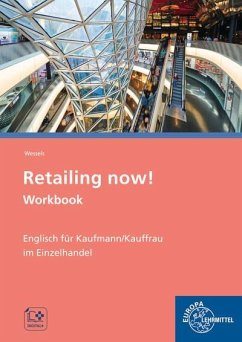 Retailing now! Workbook - Meißner, Claudia;Wessels, Dieter