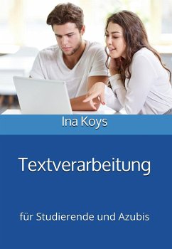 Textverarbeitung für Studierende und Azubis - Ina, Koys