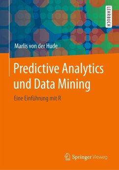 Predictive Analytics und Data Mining - Hude, Marlis von der