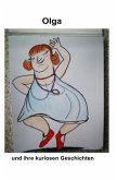 Olga und ihre kuriosen Geschichten Olga und ihre kuriosen Geschichten