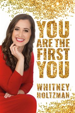 You Are The First You (eBook, ePUB) - Holtzman, Whitney