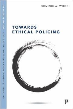 Towards Ethical Policing (eBook, ePUB) - Wood, Dominic