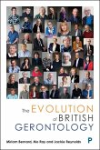 The Evolution of British Gerontology (eBook, ePUB) The Evolution of British Gerontology (eBook, ePUB)