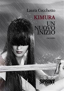 Kimura - Un nuovo inizio (eBook, ePUB) - Cecchetto, Laura