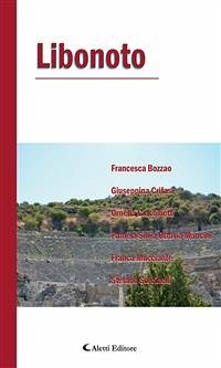 Libonoto (eBook, ePUB) - Bozzao, Francesca; Crifasi, Giuseppina; Giacometti, Ornella; Mucciante, Franca; Silvia Ottavia Mancini, Pamela; Sorcinelli, Stefano