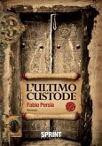 L'ultimo custode (eBook, ePUB)