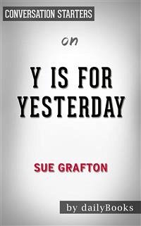 Y is for Yesterday: by Sue Grafton   Conversation Starters (eBook, ePUB) - dailyBooks