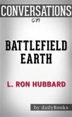 Battlefield Earth: A Saga of the Year 3000 by L. Ron Hubbard   Conversation Starters (eBook, ePUB)