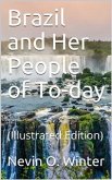 Brazil and Her People of To-day (eBook, PDF)