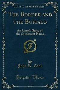 The Border and the Buffalo (eBook, PDF) - R. Cook, John