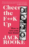 By the Creator of Big Boys: Cheer the F**K Up (eBook, ePUB)