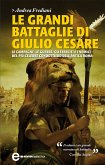 Le grandi battaglie di Giulio Cesare (eBook, ePUB)