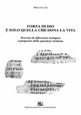 Forza di Dio è solo quella che dona (eBook, PDF)