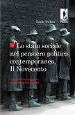 Lo stato sociale nel pensiero politico contemporaneo. Il Novecento - Parte prima (eBook, PDF)