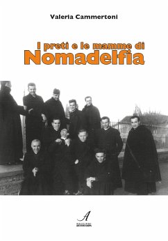 I preti e le mamme di Nomadelfia (eBook, PDF) - Cammertoni, Valeria