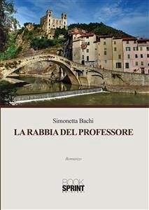 La rabbia del professore (eBook, ePUB) - Bachi, Simonetta