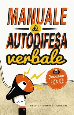 Manuale di autodifesa verbale (eBook, ePUB) - Rende, Francesco