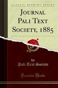 Journal Pali Text Society, 1885 (eBook, PDF) - Text Society, Pali