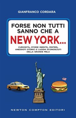 Forse non tutti sanno che a New York... (eBook, ePUB) - Cordara, Gianfranco