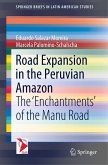 Road Expansion in the Peruvian Amazon