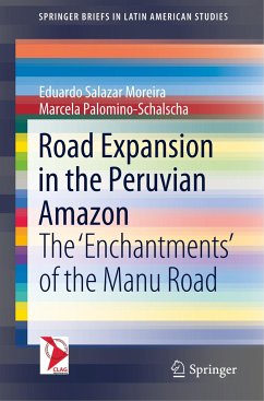 Road Expansion in the Peruvian Amazon - Salazar Moreira, Eduardo;Palomino-Schalscha, Marcela