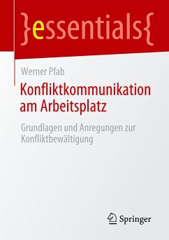 Konfliktkommunikation am Arbeitsplatz - Pfab, Werner