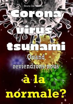 Cover Coronavirus tsunami. Quand reviendrons-nous à la normale? (eBook, ePUB)