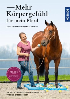 Mehr Körpergefühl für mein Pferd (eBook, PDF) - Katzenberger-Schmelcher, Ruth; Katzenberger, Yvonne