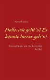 Hallo, wie geht`s? Es könnte besser geh`n! (eBook, ePUB)