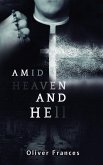 Amid Heaven and Hell (eBook, ePUB)