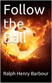 Follow the Ball (eBook, PDF)