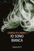 Io sono Bianca (eBook, ePUB)