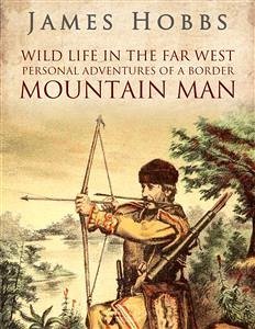 Wild life in the Far West (eBook, ePUB) - Hobbs, James