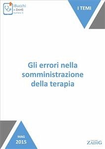 Gli errori nella somministrazione della terapia (eBook, ePUB) - Boeri, Camilla; Castaldo, Anna; Evarista Melo, Talia
