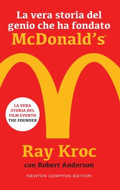 La vera storia del genio che ha fondato McDonald's® (eBook, ePUB) - Kroc, Ray