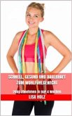 Schnell, gesund und dauerhaft zum Wohlfühlgewicht (eBook, ePUB)