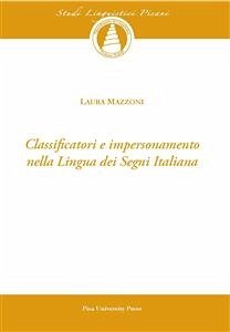 Classificatori e impersonamento della lingua dei segni italiana (eBook, PDF) - Mazzoni, Laura