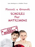 Piccoli e grandi Scherzi per Matrimonio (eBook, ePUB)