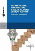 Anatomia funzionale della formazione reticolare nel tronco encefalico dell'uomo (eBook, PDF)