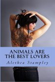 Animals Are The Best Lovers (eBook, ePUB)